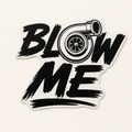 Blow Me 102mm