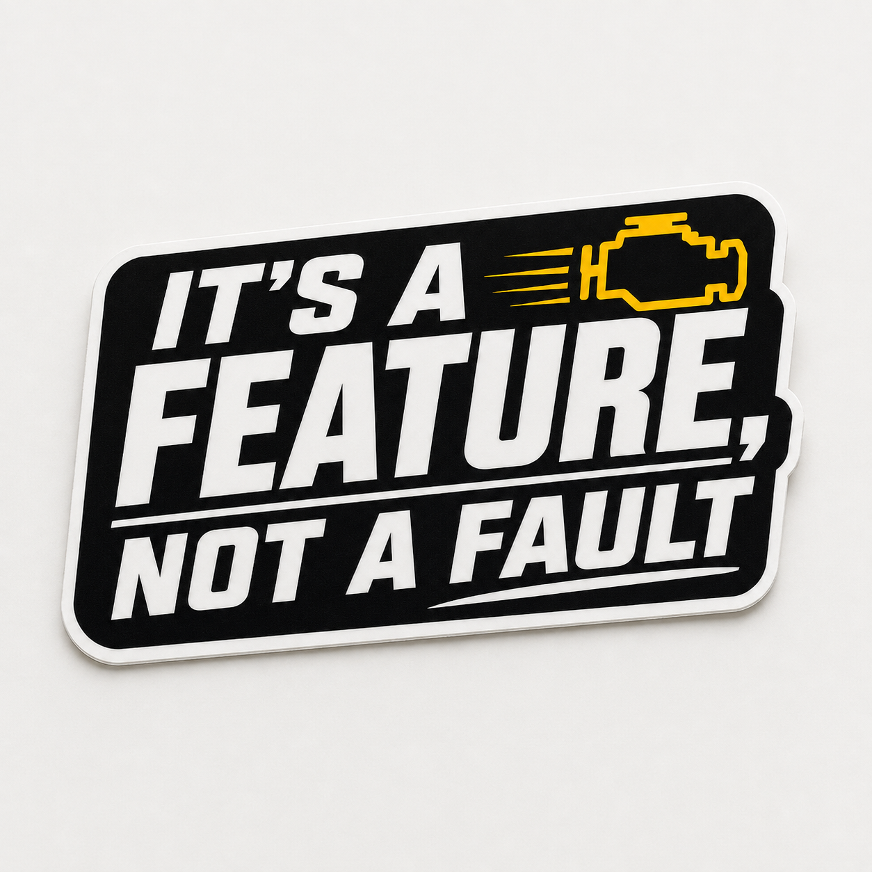 It’s a Feature, Not a Fault 76mm